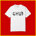 CHUD Graphic T-Shirt — Bold Handwritten Logo Tee